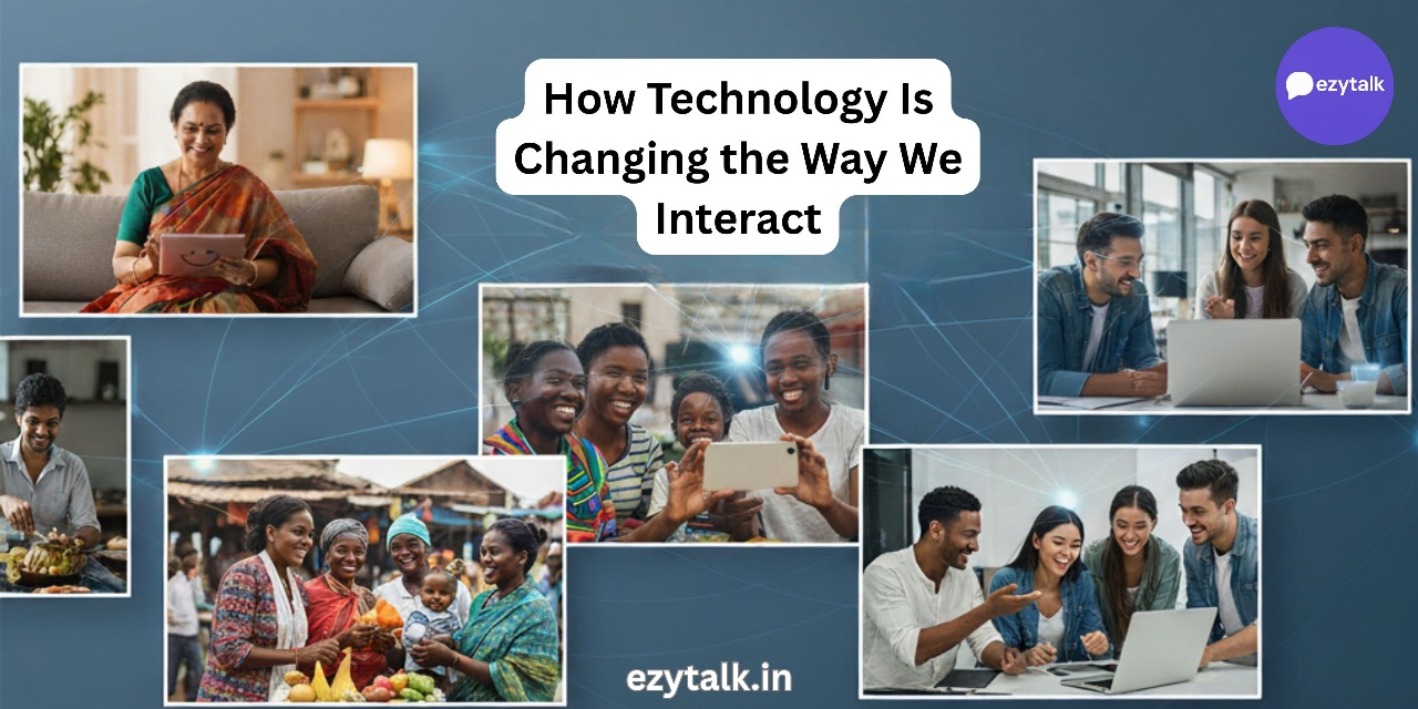 How interactions changed with technology