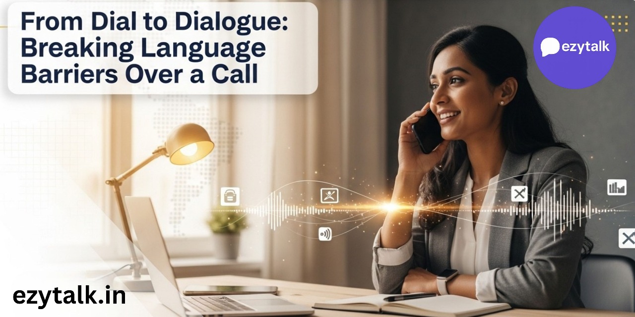Breaking Language Barriers Over a Call