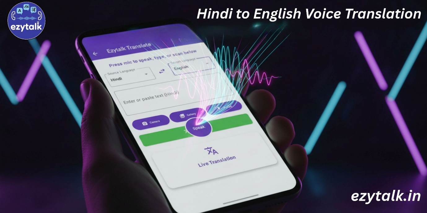 Hindi to English Voice Translation Speak Naturally, Translate Instantly in 2026